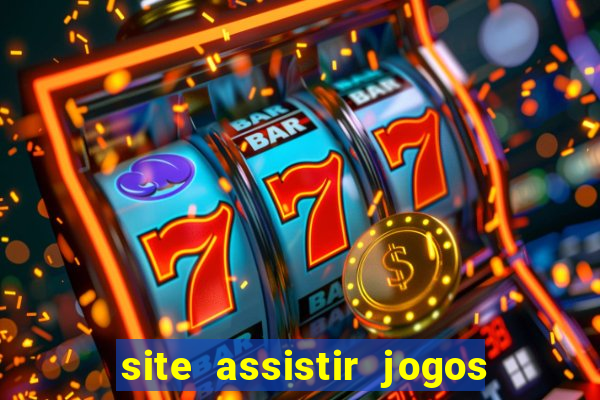 site assistir jogos de futebol